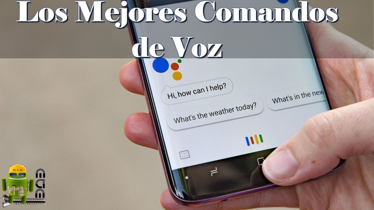 Los Mejores Comandos de Voz para El Asistente de Google 