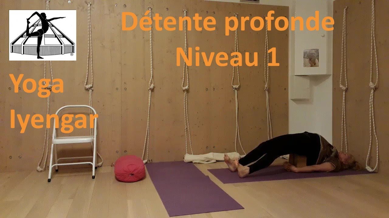 Yoga Iyengar™. Détente profonde. Niveau 1