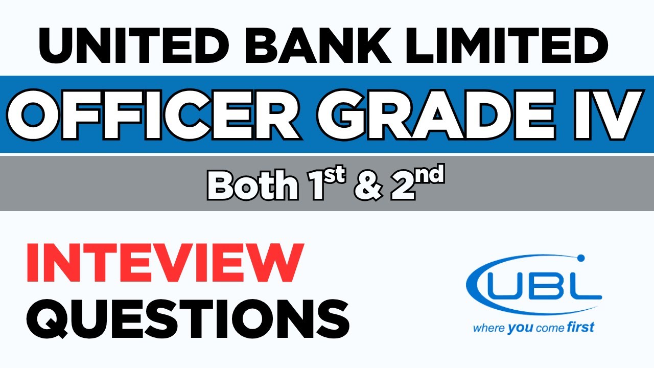 ubl grade 4 officer interview questions | ubl officer grade 4 interview