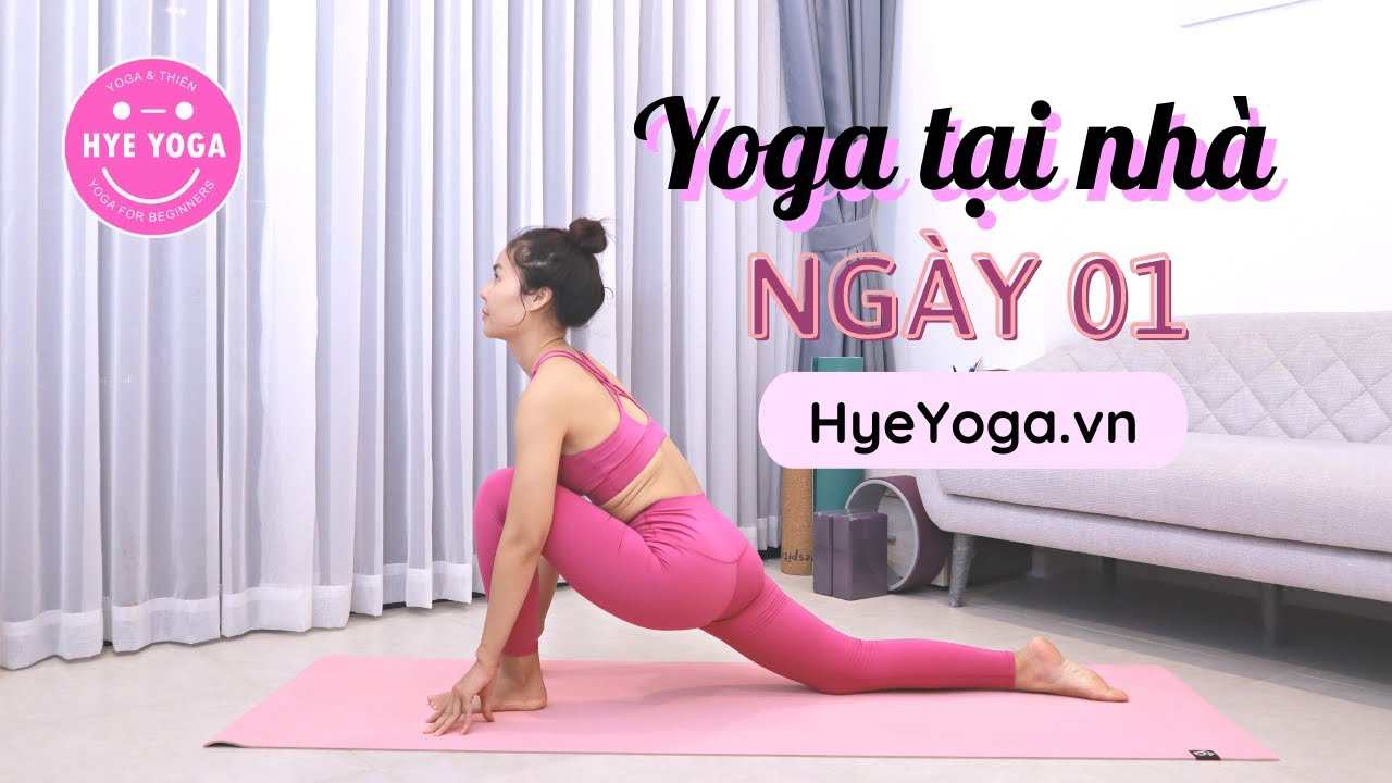 Yoga Tại Nhà | Ngày 01 | Hye Yoga