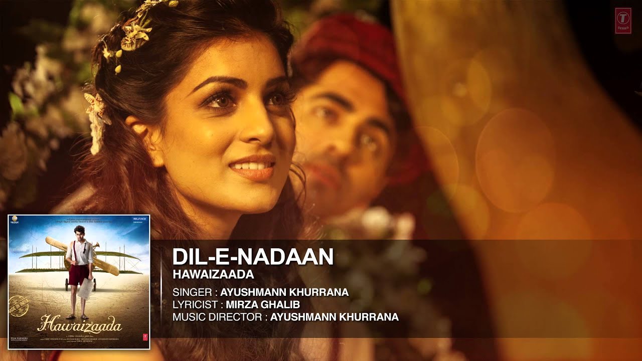 'Dil-e-Nadaan' Full Audio Song | Ayushmann Khurrana | Hawaizaada | T-Series