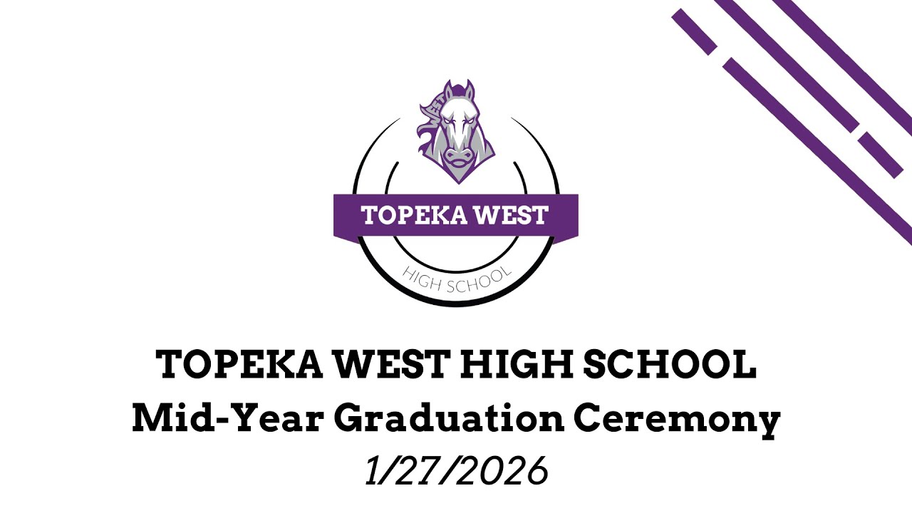 Topeka West High School Mid-Year Graduation 2026