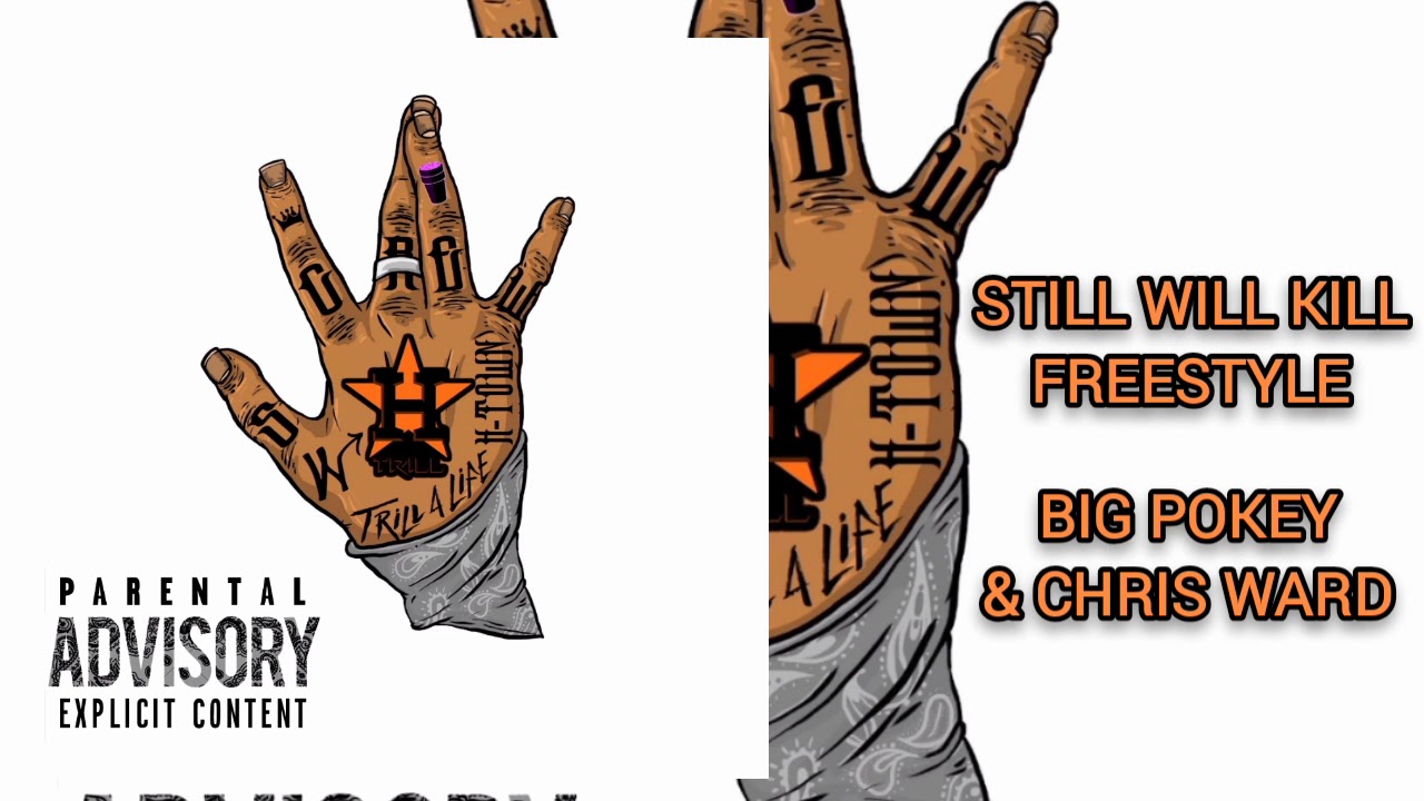 Still Will Kill Freestyle Feat. Big Pokey & Chris Ward (Audio)