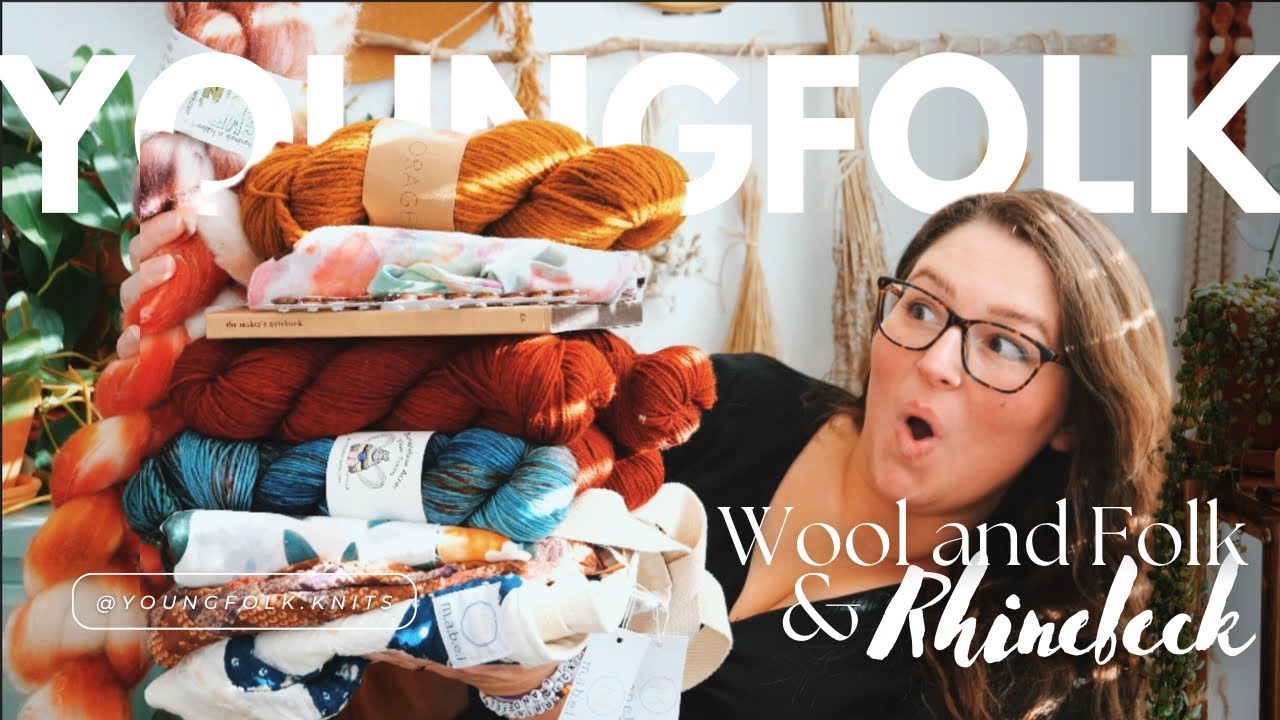 YoungFolk Knits: Wool and Folk and Rhinebeck 2023 Haul | What Happened | What I Got