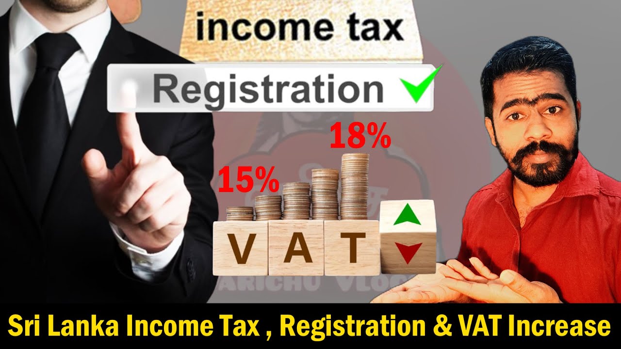 Sri Lanka Income Tax Registration & VAT Increase in 2024.