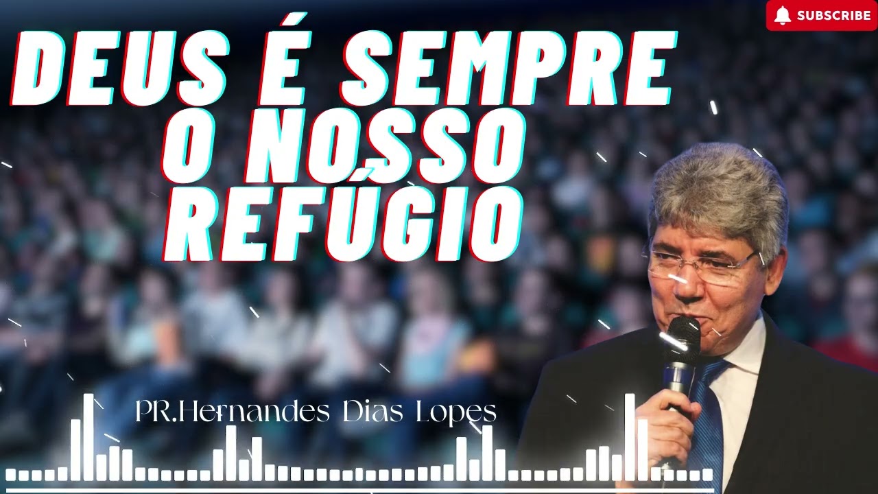 DEUS É O NOSSO VERDADEIRO REFÚGIO - Hernandes Dias Lopes
