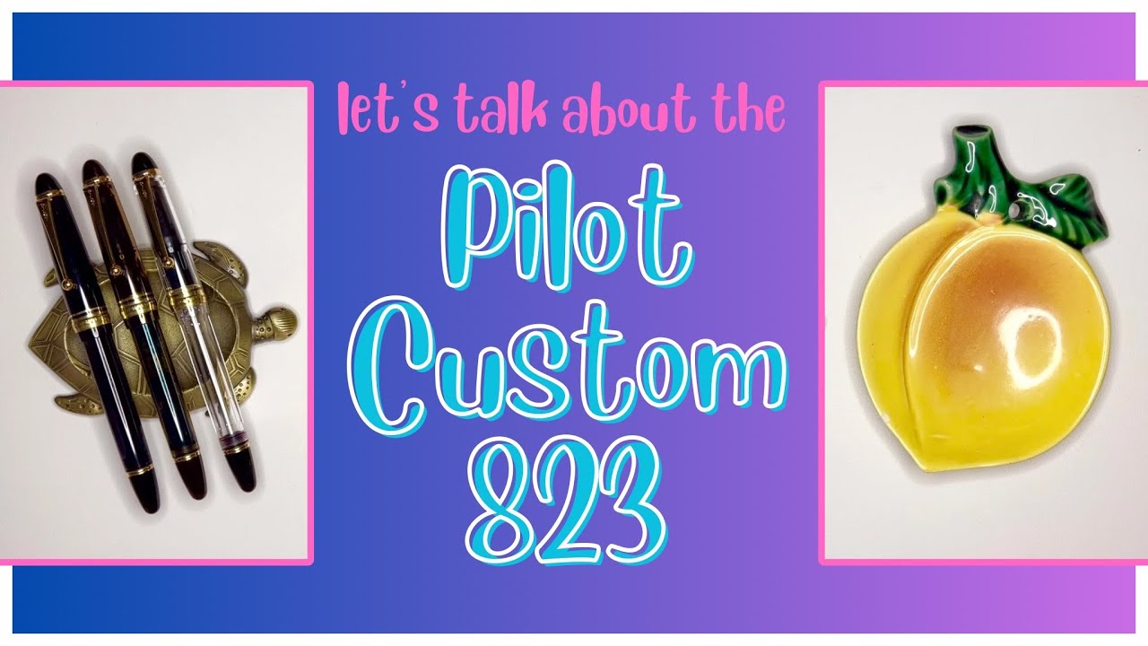 Let's Talk About the Pilot Custom 823! ✨ The Good and the Bad