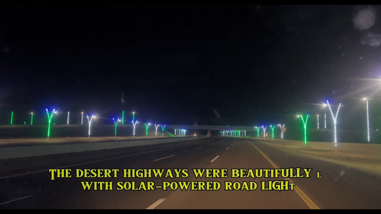 Umrah- Journey to Madinah by Road- Highways were beautifully lit with solar-powered road lights