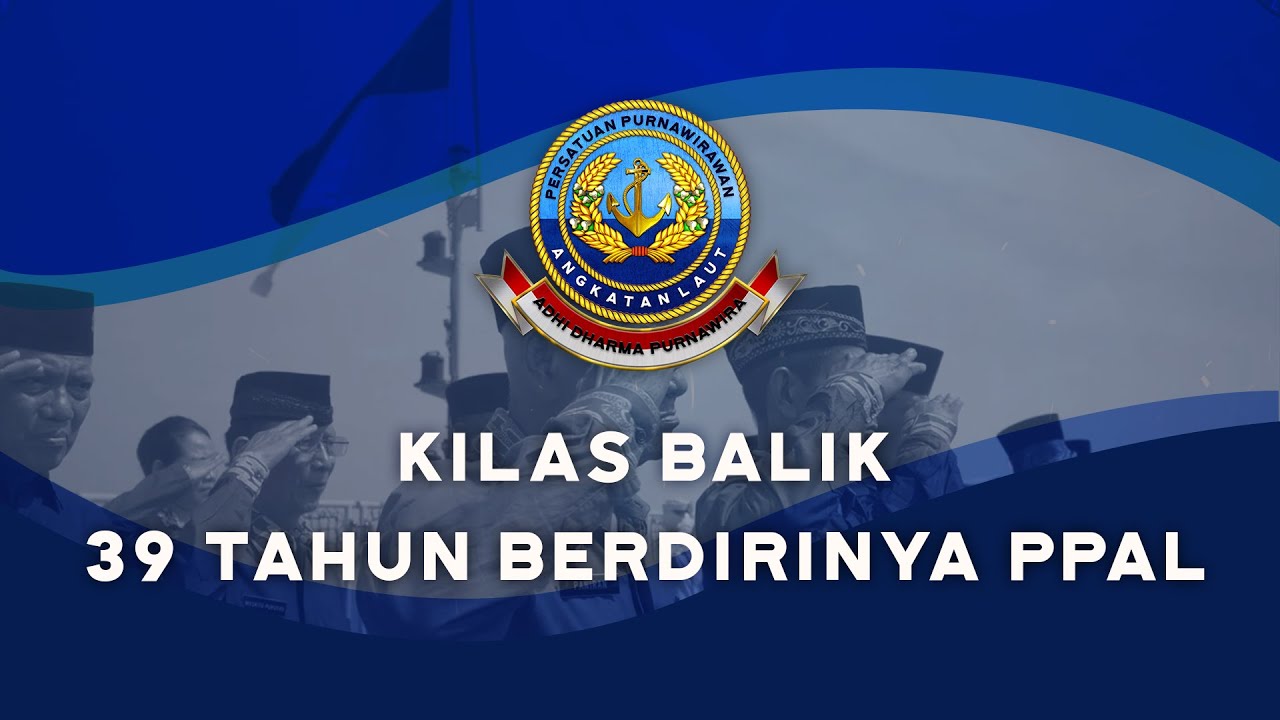 Kilas balik Sejarah berdirinya Persatuan Purnawirawan Angkatan Laut