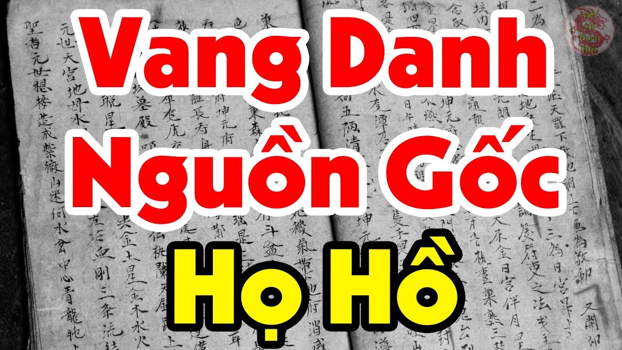 Vỡ Òa Sung Sướng Khi Biết Gốc Gác Họ HỒ - Chí Khí Anh Minh Muôn Năm