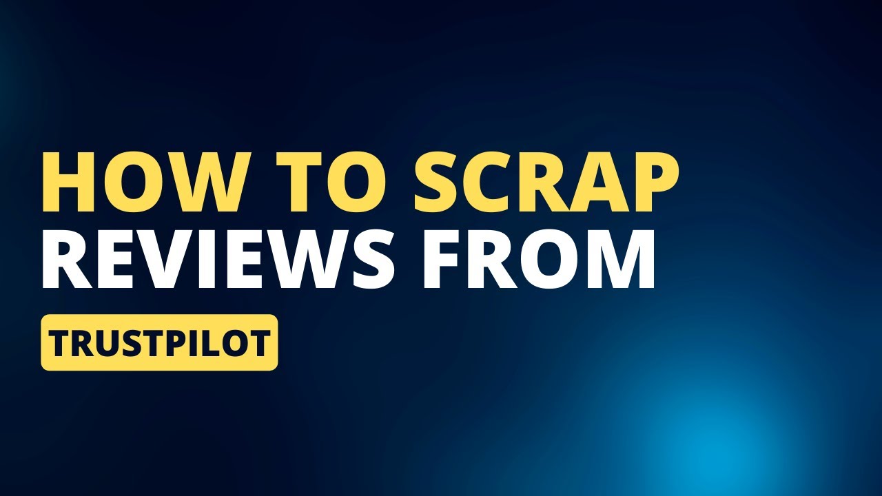 How to Scrape Reviews From TrusPilot using Python Code #Python #TrustPilotReviews #DataExtraction