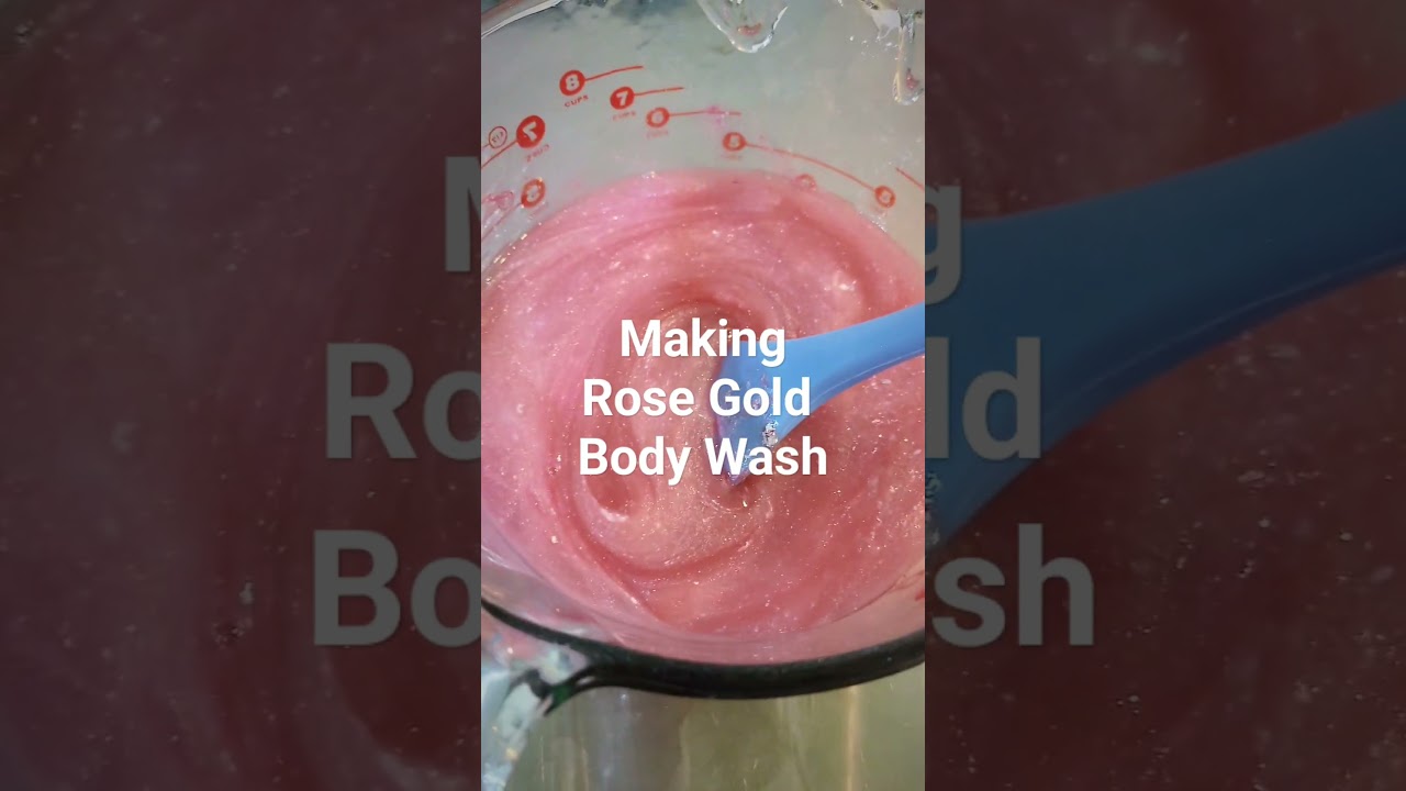 Making Rose Gold Body Wash with 