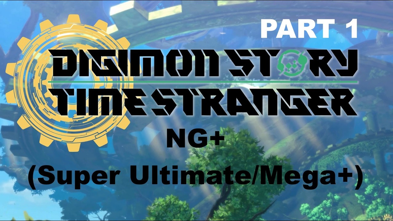 Digimon Story: Time Stranger NG+ (Super Ultimate/Mega+) - Part 1
