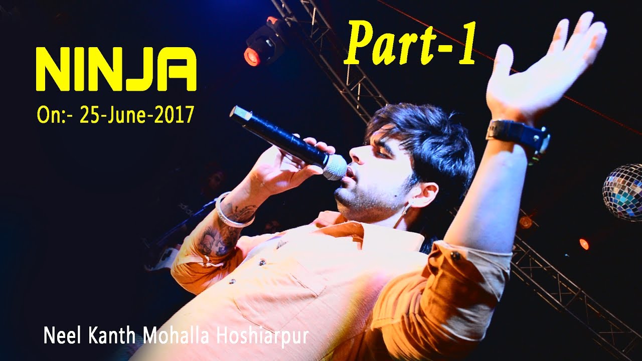 Ninja Singer Heart Touching Performance (Part -1) At Neel Kanth Hoshiarpur On 25-6-17 Last Night