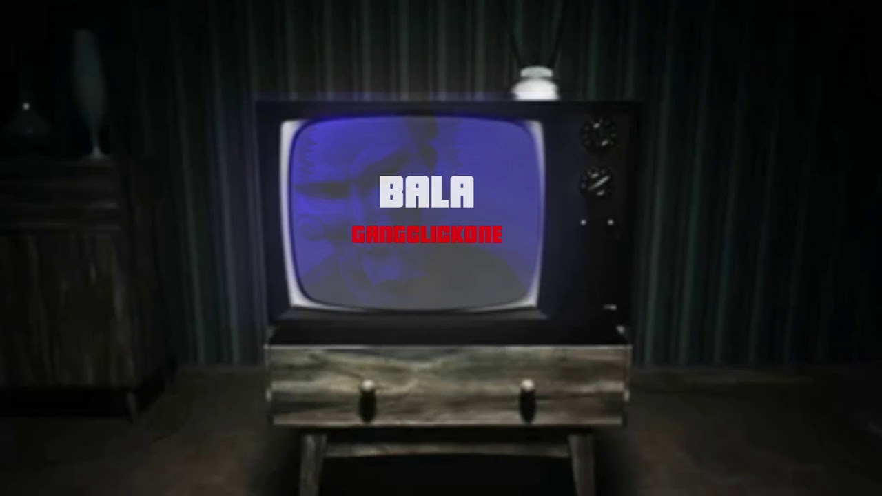Gangclickone - BALA (Official Music Video)