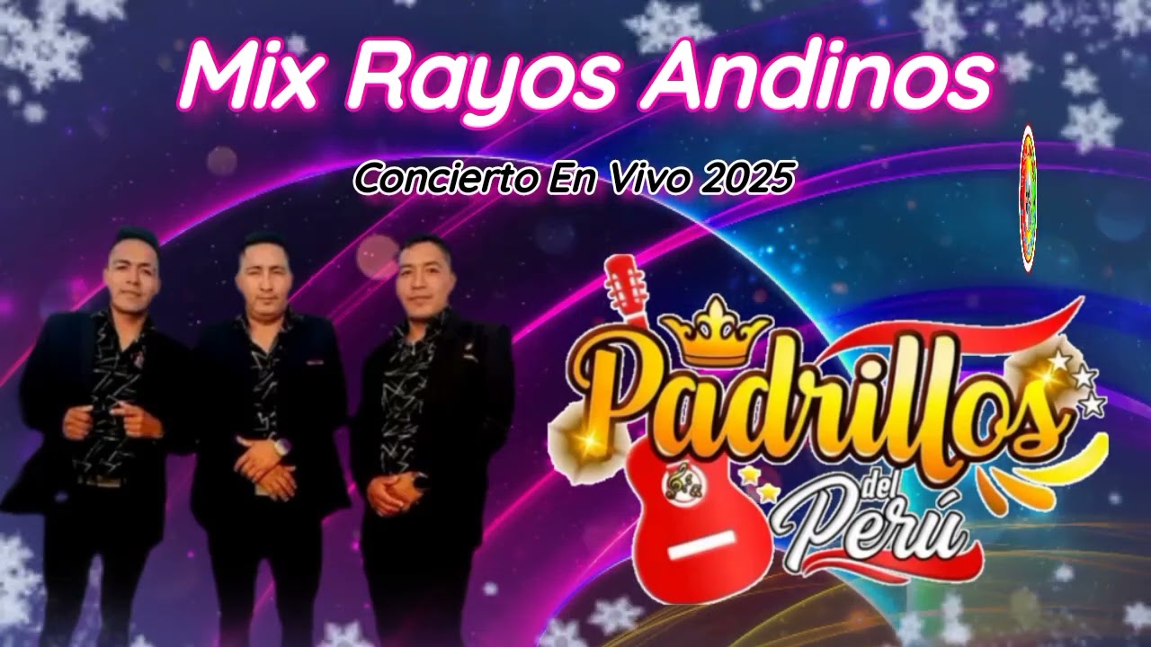 PADRILLOS DEL PERÚ ► MIX RAYOS ANDINOS ◄ CONCIERTO EN VIVO 2025