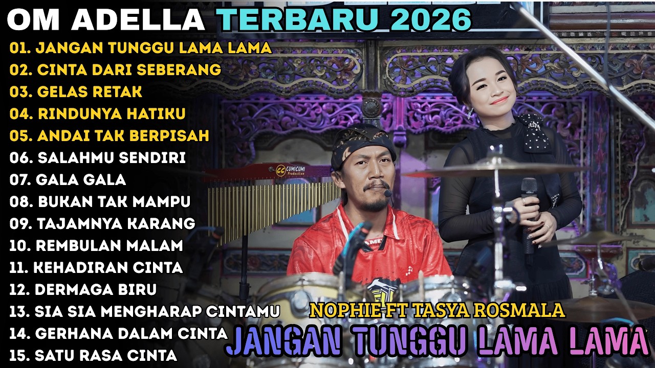 JANGAN TUNGGU LAMA LAMA - CINTA DARI SEBERANG | ADELLA TERBARU | ADELLA FULL ALBUM 2026