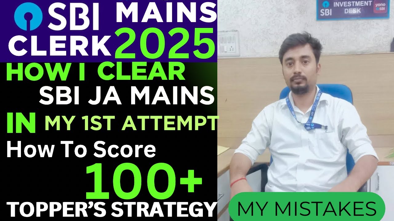 How I Clear SBI JA Mains In My First Attempt | How To Score 100+ Marks | SBI Mains 2025 | SBI Topper