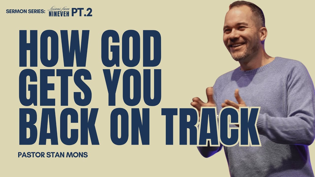 How God Gets You Back On Track | Pastor Stan Mons