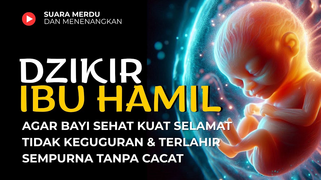 DZIKIR IBU HAMIL Agar Bayi Sehat Sempurna Kuat Tidak Keguguran - Ruqyah Dan Doa Ibu Hamil