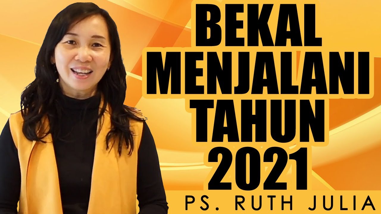 PS. RUTH JULIA | BEKAL MENJALANI TAHUN 2021
