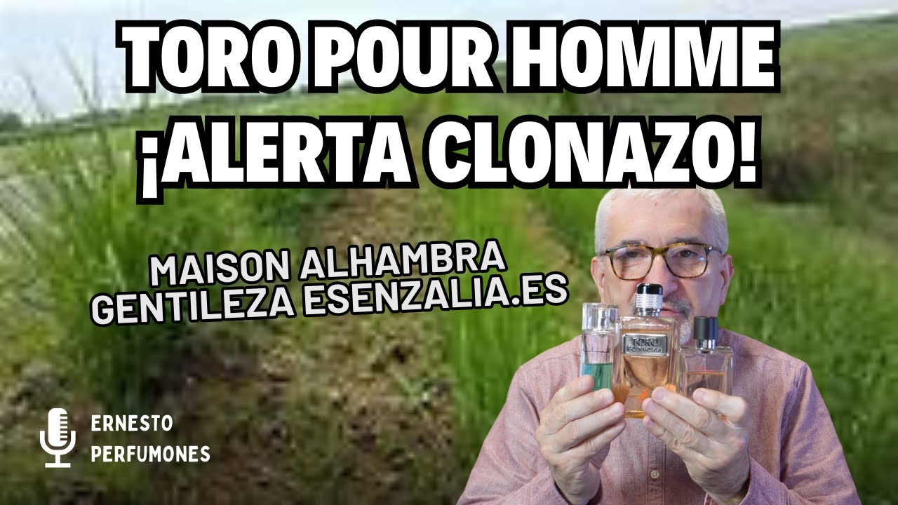 ¡ALERTA CLONAZO! TORO POUR HOMME MAISON ALHAMBRA | GENTILEZA esenzalia.es #perfume #perfumones