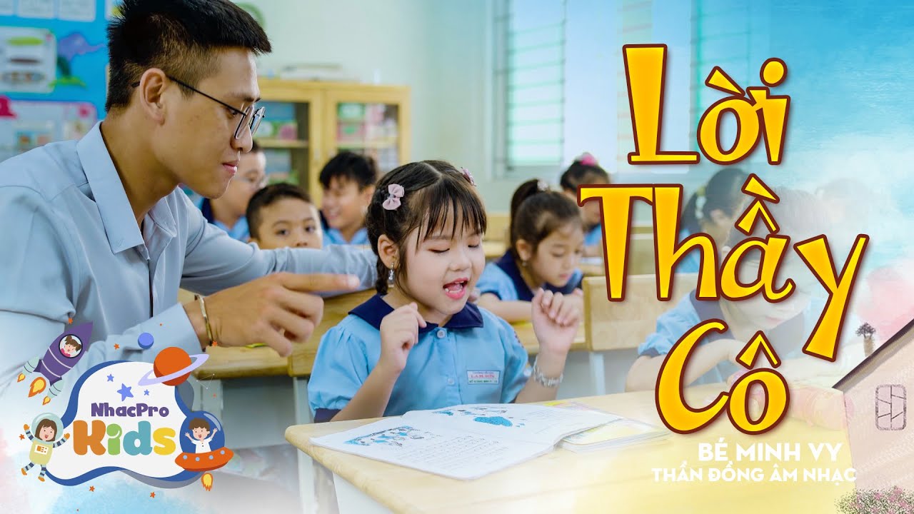 Bé Minh Vy 🥕 Lời Thầy Cô 🥕 Nhạc Thiếu Nhi Cho Bé Sôi Động 🥕 Nhacpro Kids 🥕 Mầm Chồi Lá
