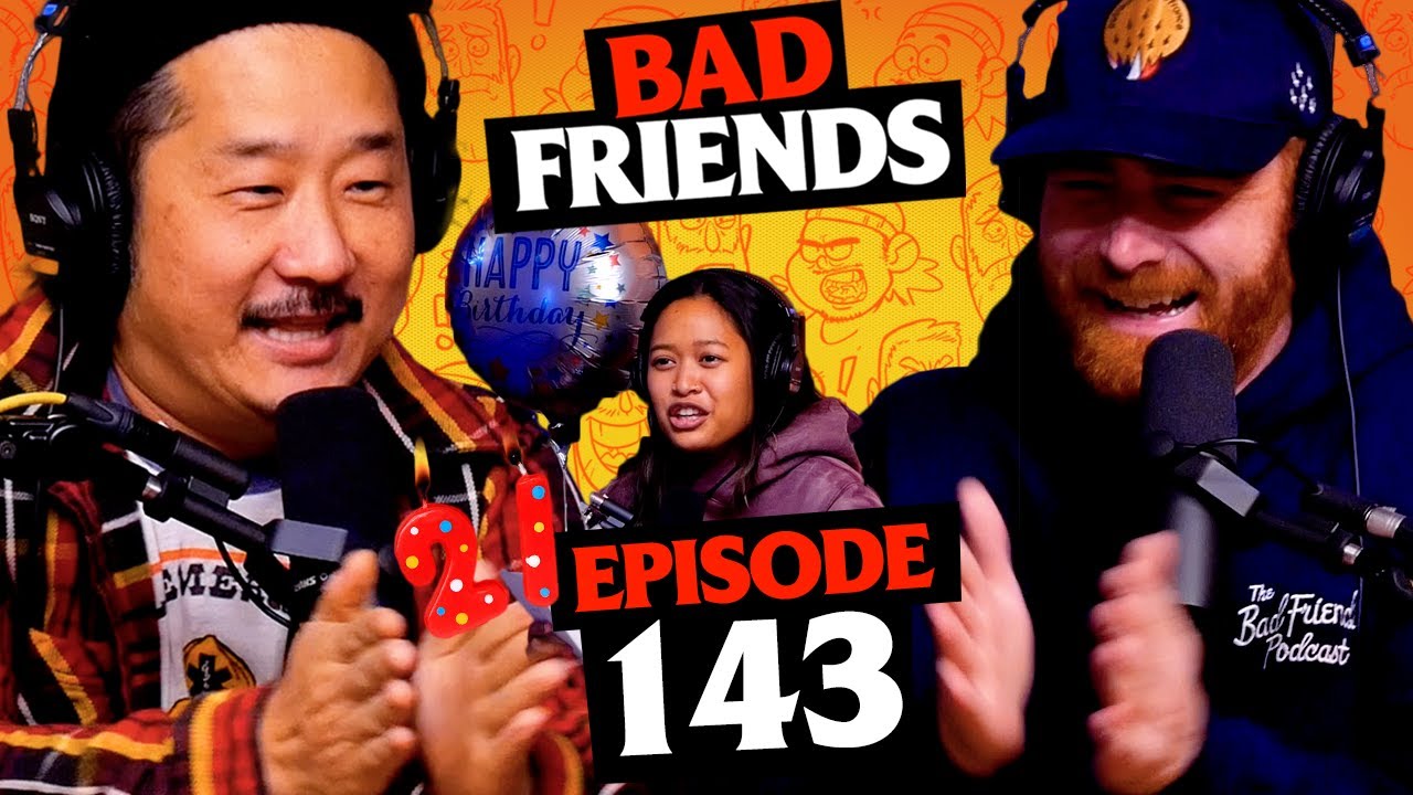 Rudy's 21st Birthday feat. Matt Braunger | Ep 143 | Bad Friends
