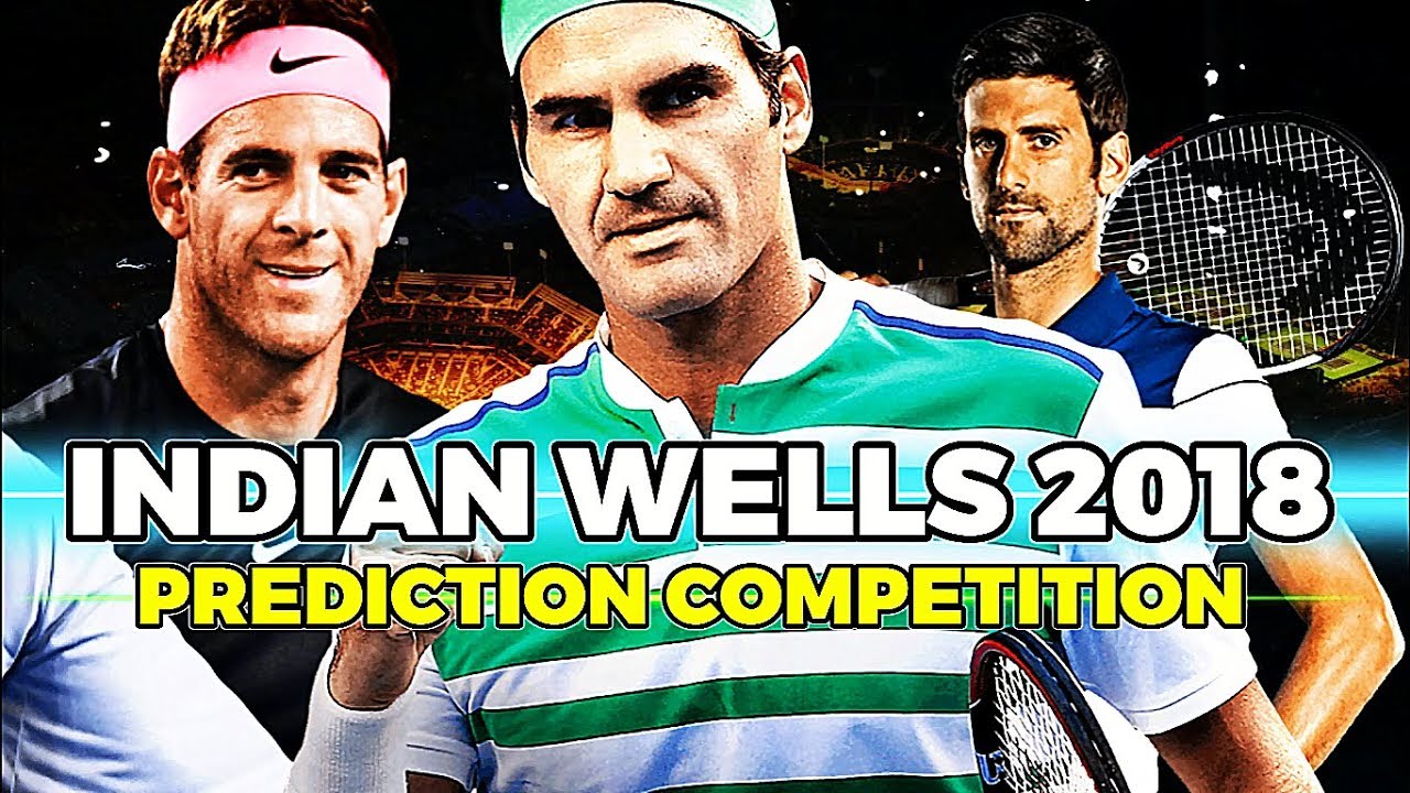 ATP Masters - Indian Wells 2018 - Prediction Competition