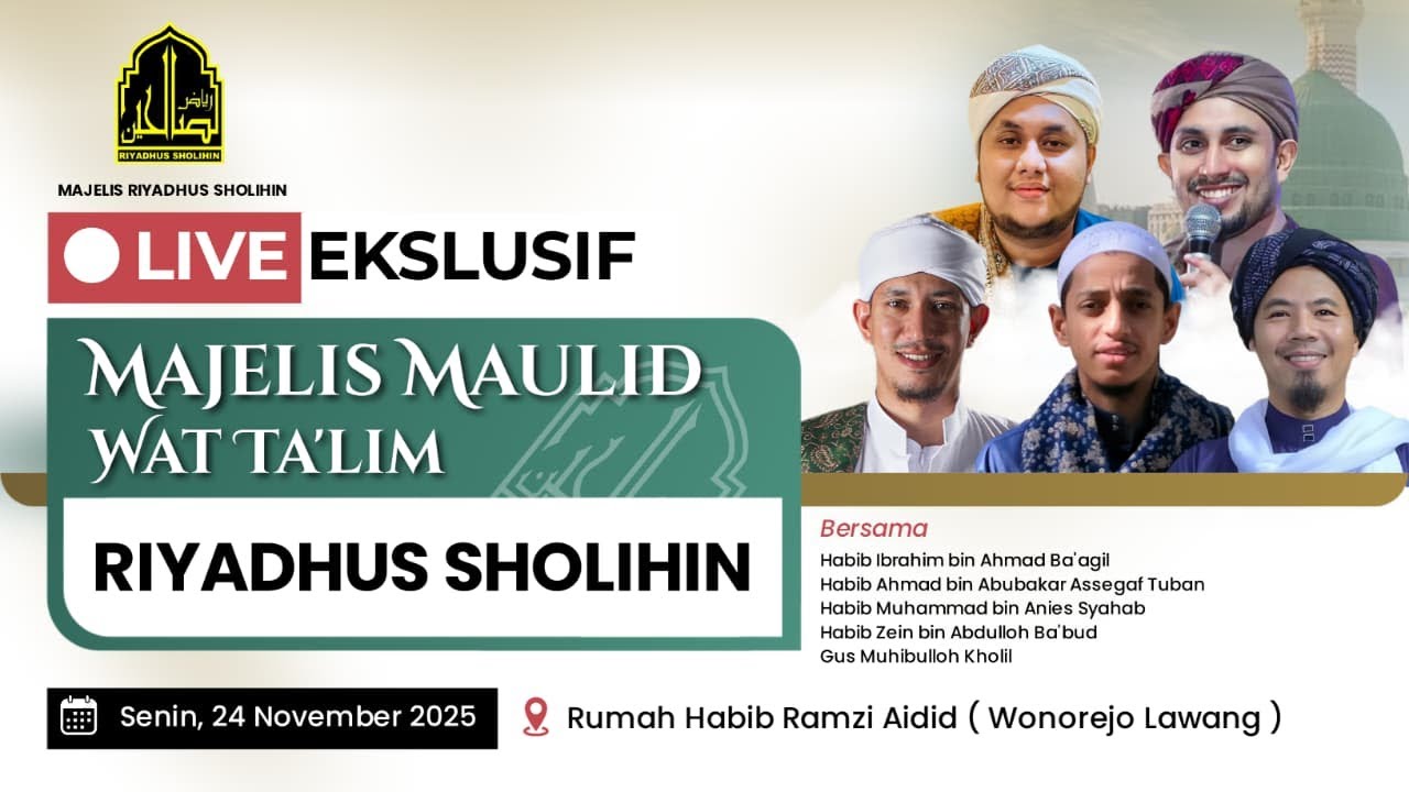 LIVE!!! MAJELIS MAULID WAT TA'LIM RIYADHUS SHOLIHIN