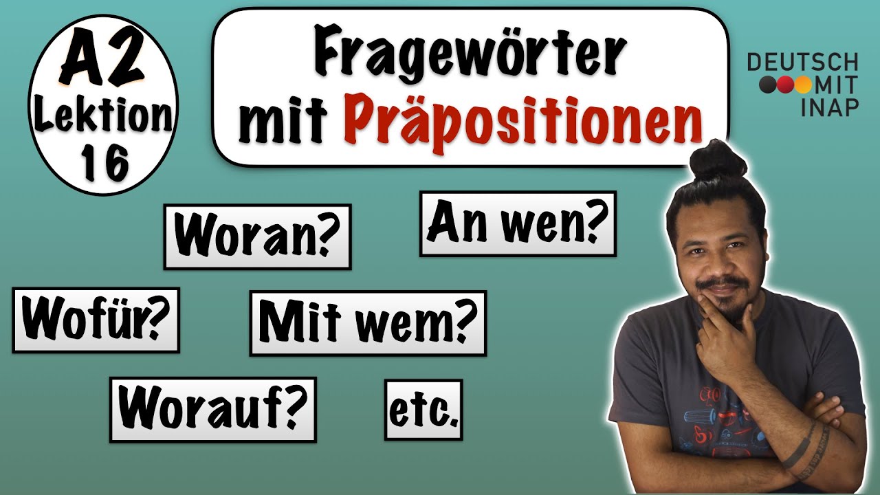A2- Lektion 16 | Fragewörter mit Präpositionen: worauf/auf wen, worüber/über wen,  wovon/von wem,...