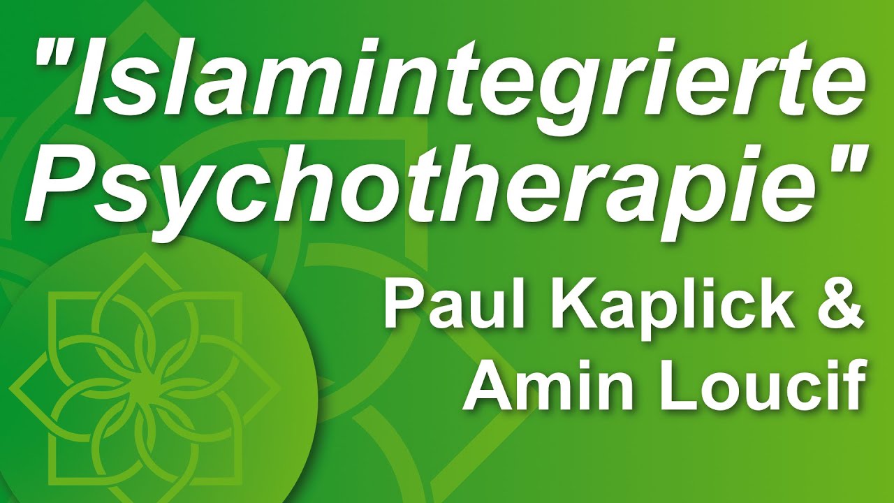 Islamintegrierte Psychotherapie - Paul Kaplick & Amin Loucif - IASE e.V.
