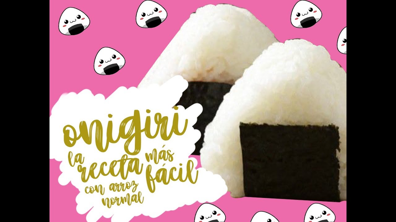 CÓMO HACER ONIGIRIS? RECETA FÁCIL Y CON ARROZ NORMAL