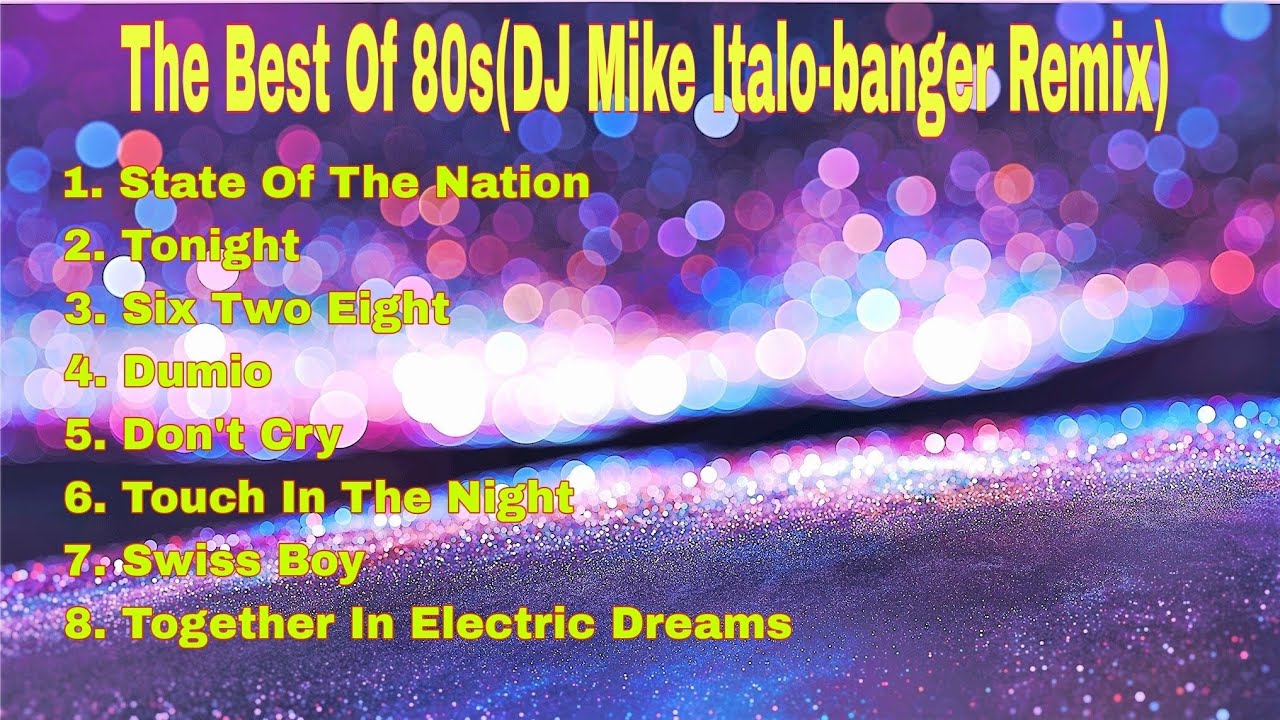 The Best of 80s(DJ Mike Italo--banger Remix)