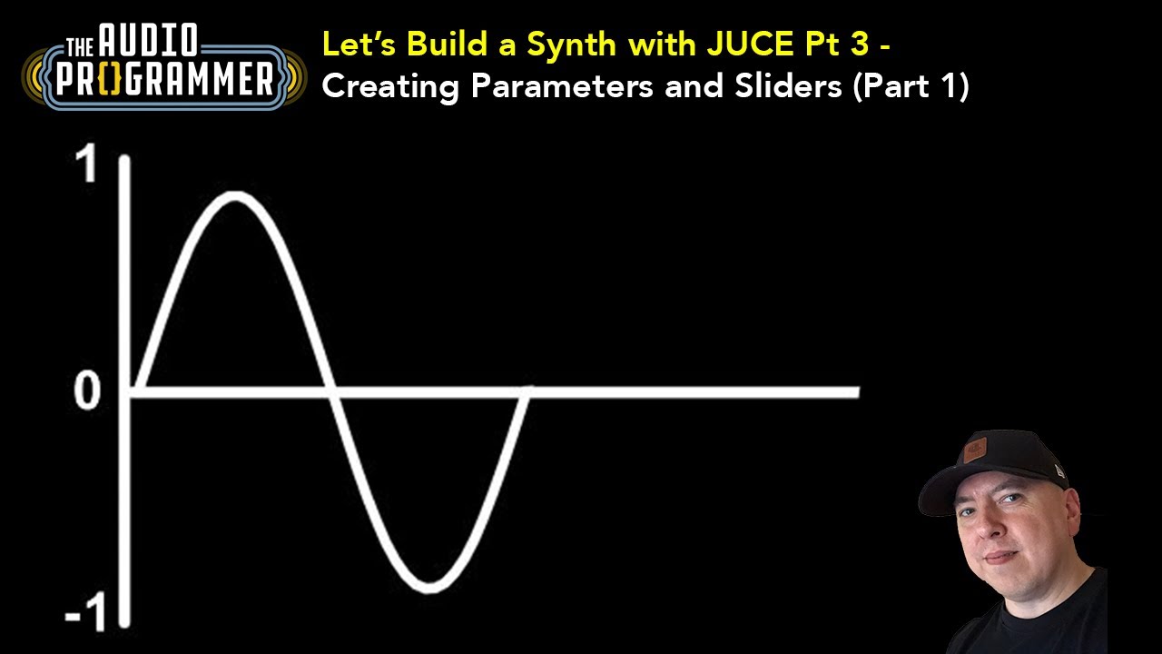 Let's Build a Synth with Juce Part 3 - Creating Parameters and Sliders (Part 1)