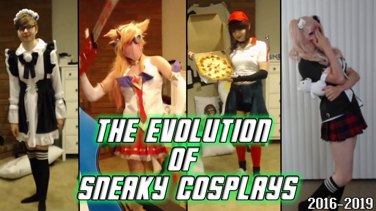 The Evolution of Sneaky Cosplays (2016-2019)