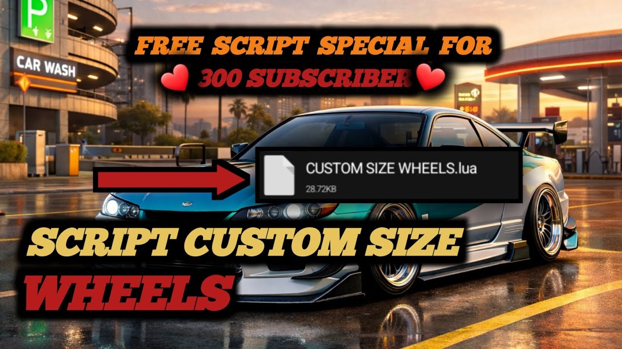 🥳🎉 FREE CUSTOM WHEELS SIZE SCRIPT | SPECIAL 300 SUBSCRIBERS 🎉🥳