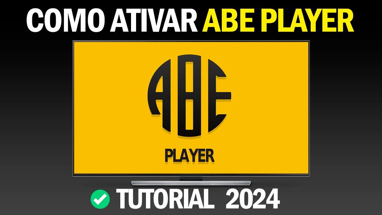 Como ativar o Aplicativo ABE PLAYER - Como ativar a licen&ccedil;a do ABE PLAYER 2025