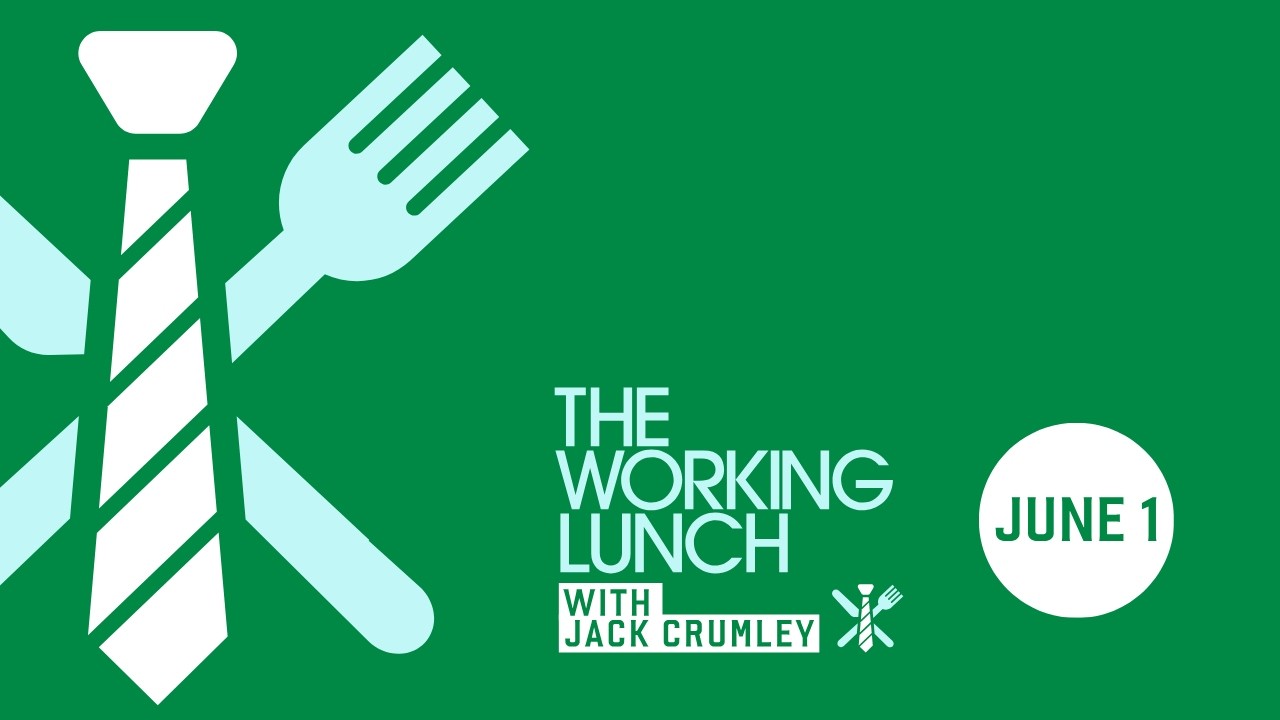 The Working Lunch with Jack Crumley | LIVE on CROWN NETWORK | June 1