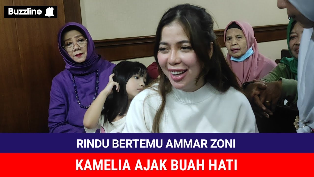 RINDU BERTEMU AMMAR ZONI, KAMELIA AJAK BUAH HATI