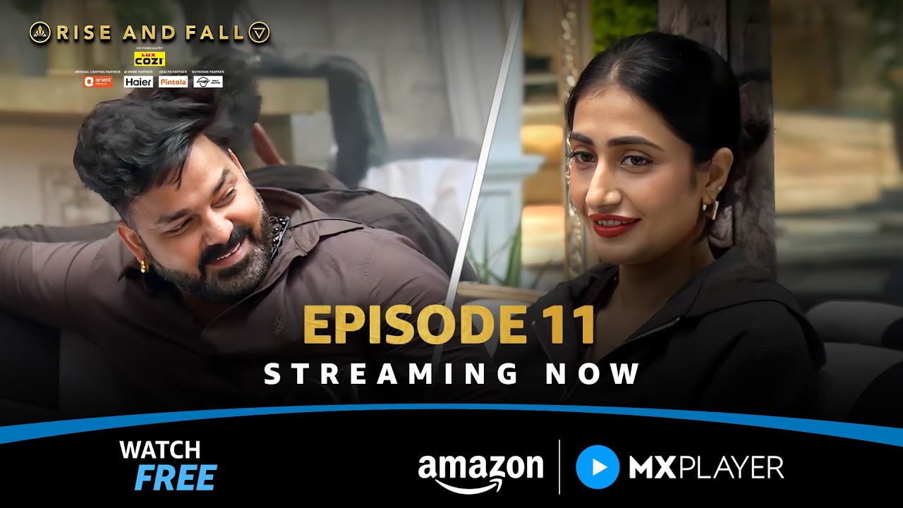 Watch Rise And Fall Episode 11 | Pawan Singh & Dhanashree Verma | Amazon MX Player