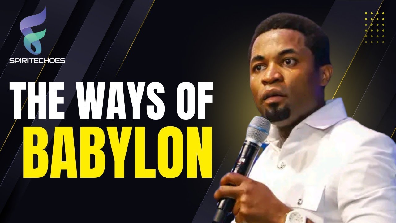 unlocking the secrets of Babylon and understanding the ways of Babylon_ apostle Michael orokpo