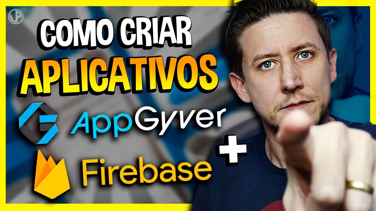 COMO CRIAR APLICATIVOS COM APPGYVER + FIREBASE?