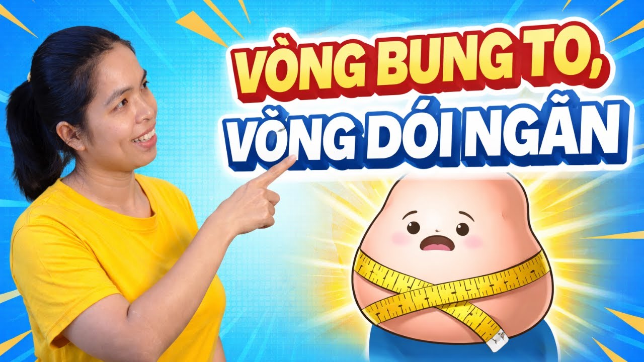 VÒNG BỤNG TO – VÒNG ĐỜI NGẮN | Sự Thật Về Mỡ Bụng Mà Ít Ai Dám Nói