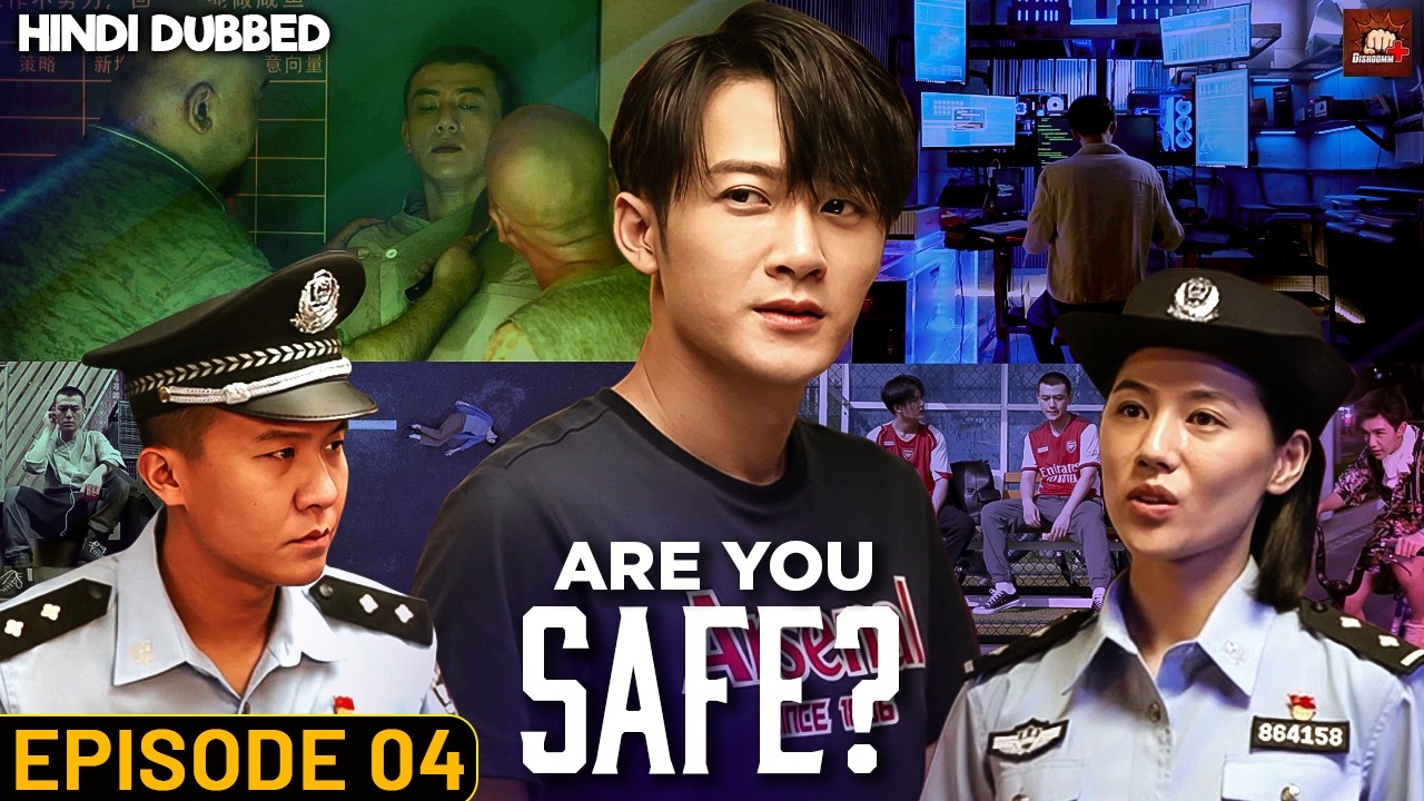 Are You Safe? Episode #04 | Chinese Drama Hindi Dubbed | Eng Subs | Cyber Crime Web Series | C Drama