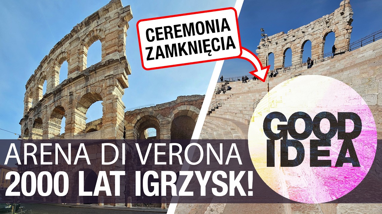 Działa od 2000 lat! AMFITEATR w Weronie: arena igrzysk | GOOD IDEA