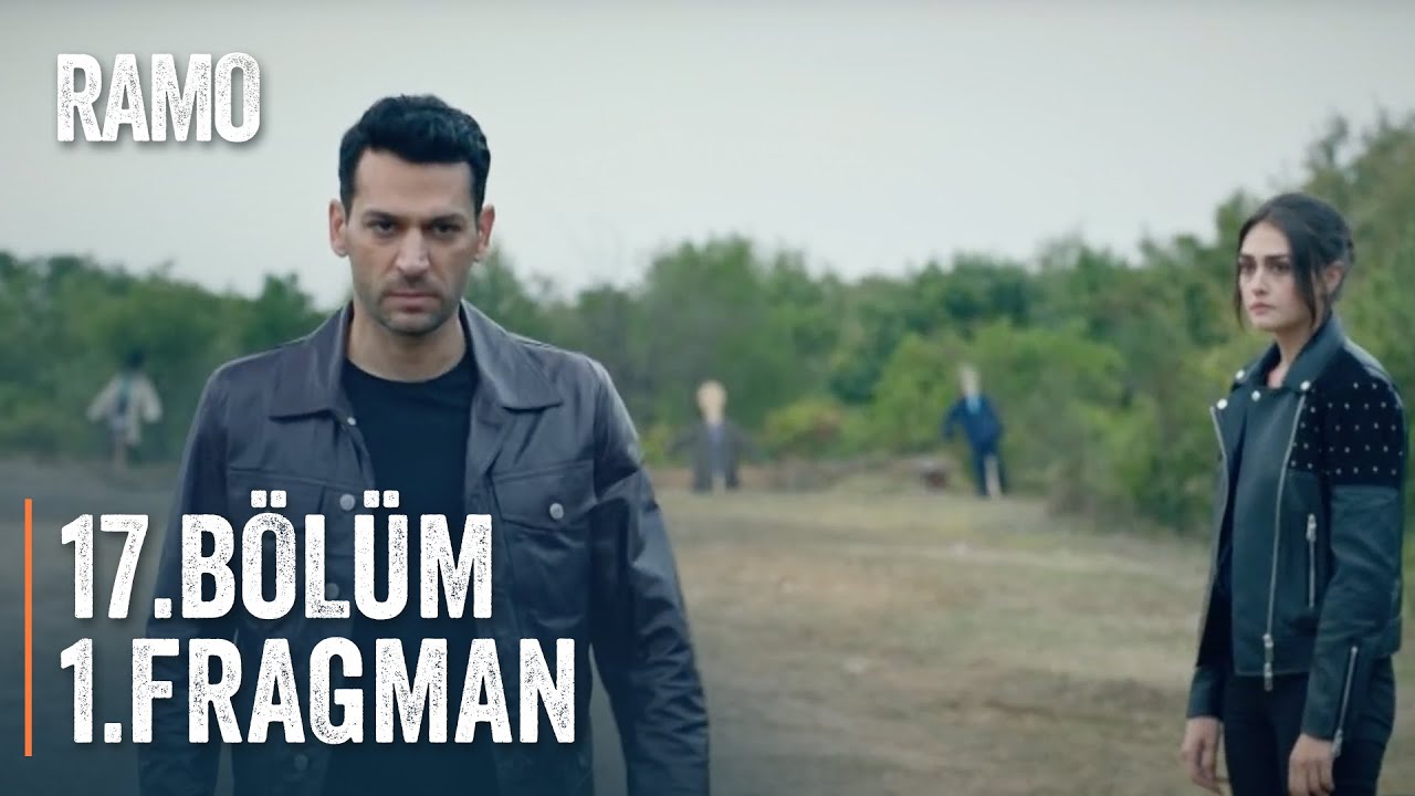 Ramo - 17. B&ouml;l&uuml;m Fragmanı