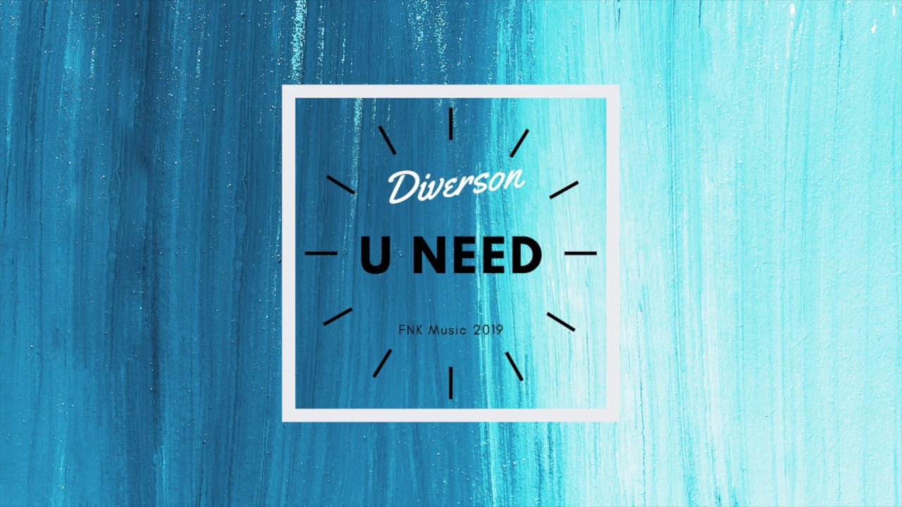 Diverson - U NEED