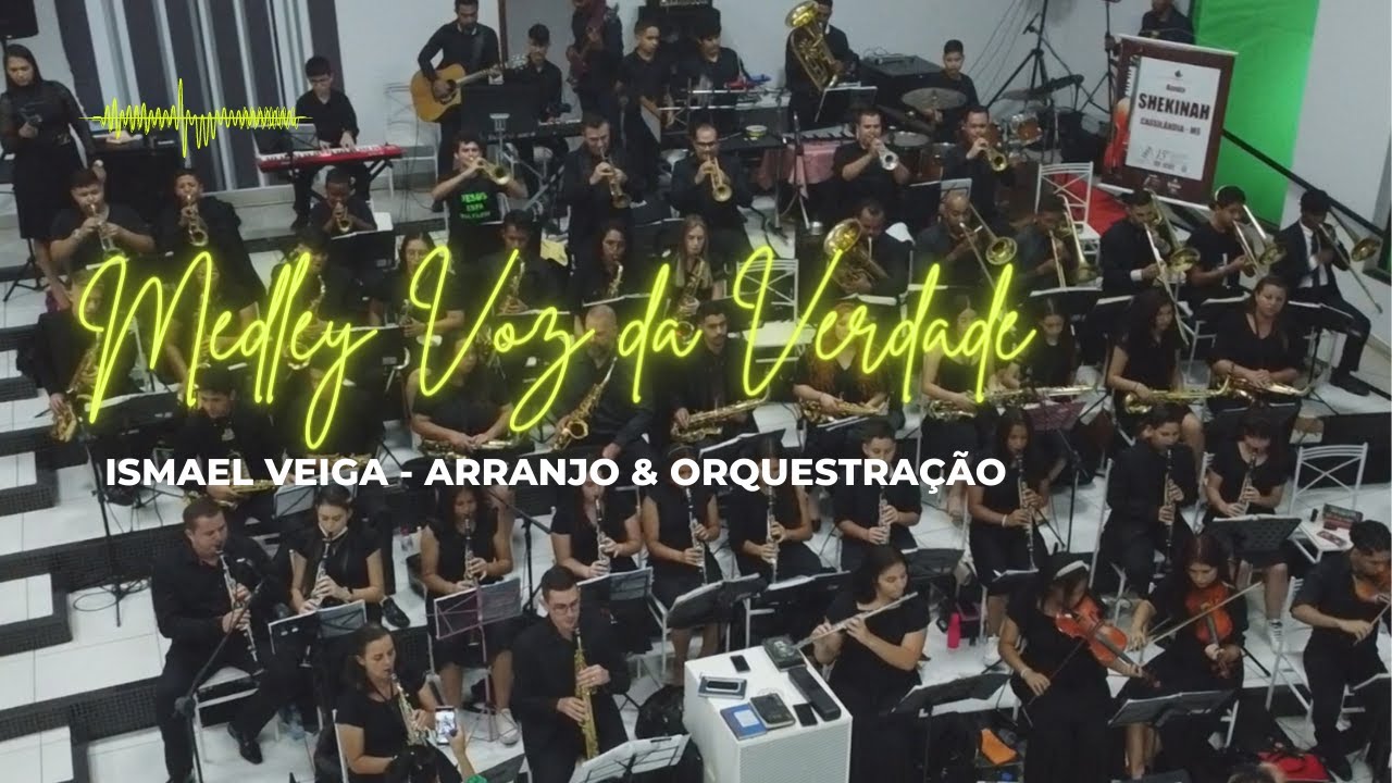 MEDLEY VOZ DA VERDADE - ORQUESTRA SHEKINAH