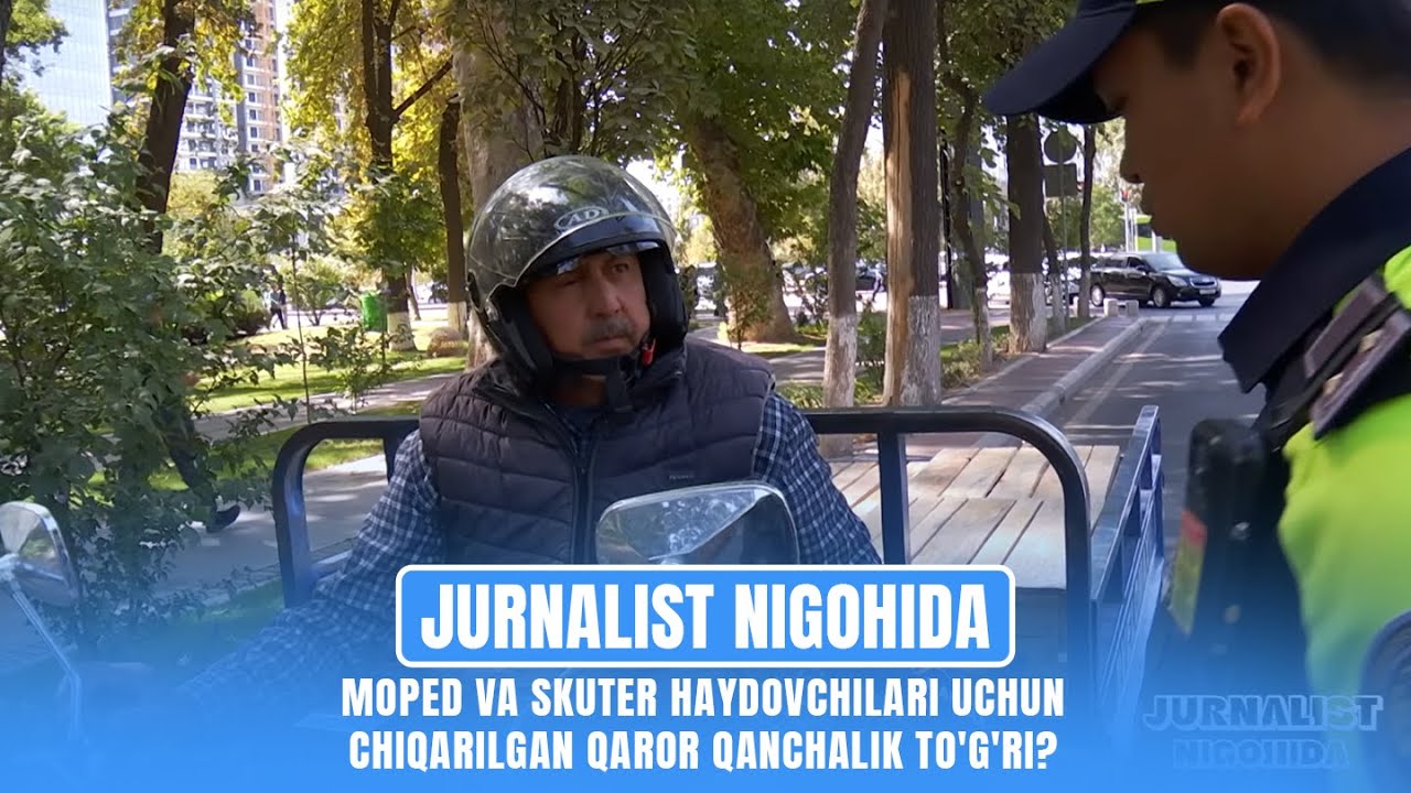Moped va skuter haydovchilari uchun chiqarilgan qaror qanchalik to'g'ri? I Jurnalist nigohida 30.09
